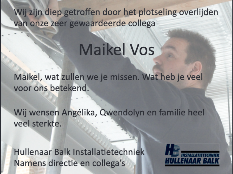 Hullenaar Balk Installatietechniek | Plotseling overlijden gewaardeerde collega Maikel Vos